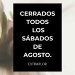 Cartel informativo de Extraflor anunciando el cierre del almacén todos los sábados del mes de agosto.